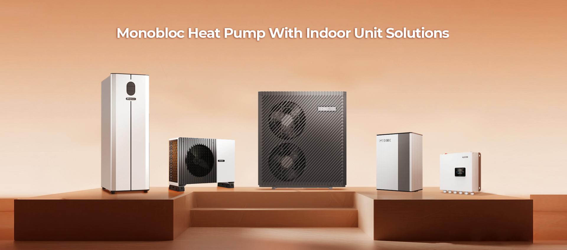 Monobloc Heat Pump With Indoor Unit Solutions